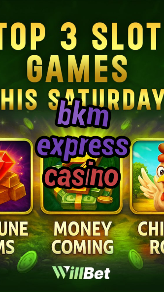 bkm express casino-casinoextranjero.igamblingorder.com